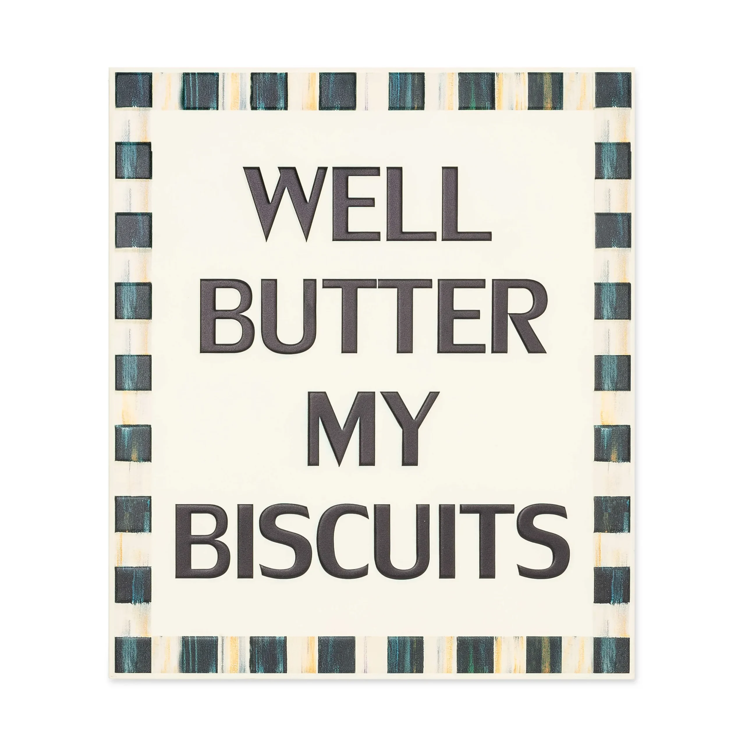 Outlet MacKenzie-Childs Well Butter My Biscuits Sign